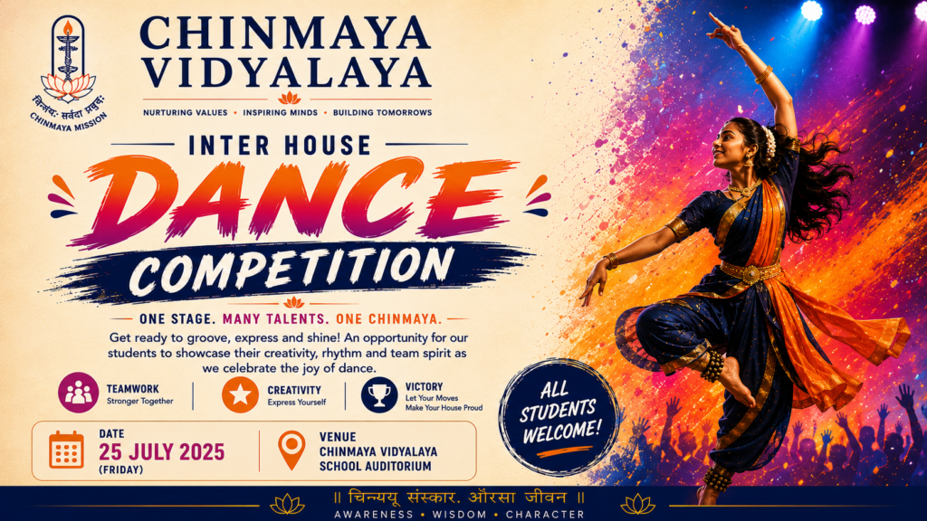Inter House Dance Competition 2026 “One Stage. Many Talents. One Chinmaya.”