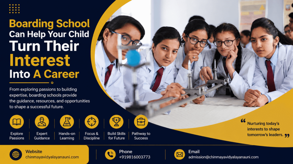 Boarding School Can Help Your Child Turn Their Interest Into A Career